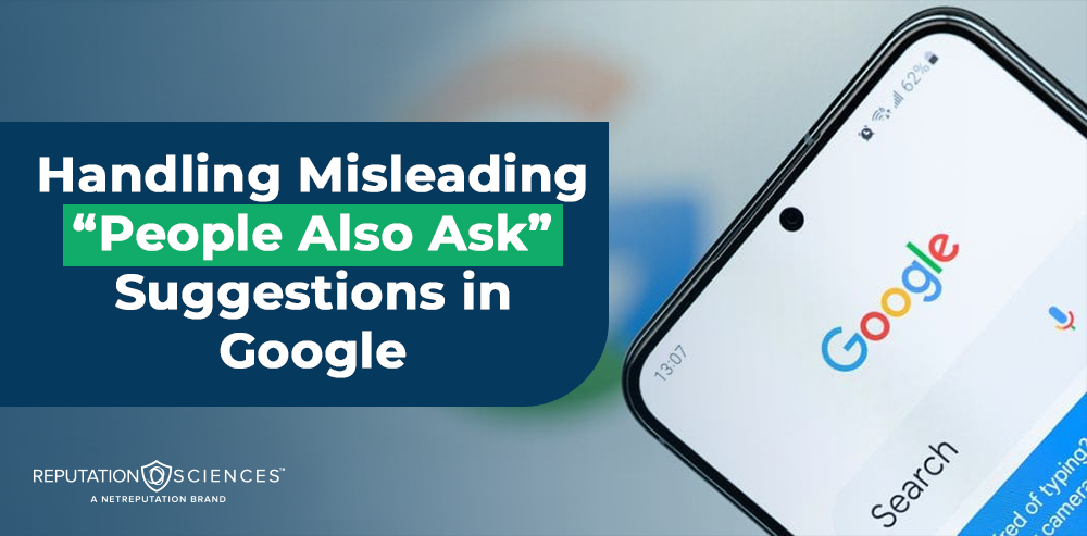 A smartphone screen displays the Google search page with overlay text reading, “Handling Misleading People Also Ask Suggestions in Google.” The Reputation Sciences logo is visible in the bottom left corner.