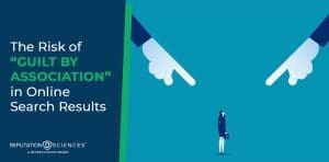 Illustration of two large hands pointing at a small, solitary person in business attire, highlighting the concept of "guilt by association" in online search results. The text appears on a blue and green background.