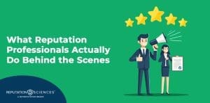 Illustration of Reputation Professionals—a man with a megaphone and a woman holding a clipboard—standing under five stars. Text reads: "What Reputation Professionals Actually Do Behind the Scenes." Reputation Sciences logo is in the corner.