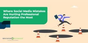Illustration of a person in business attire jumping over holes and traffic cones, highlighting Social Media Mistakes that damage professional reputation the most. "Where Social Media Mistakes Are Hurting Professional Reputation the Most." Reputation Sciences logo is at the bottom.