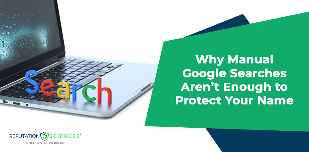 A laptop displaying the word "Search" with colorful letters on the keyboard, next to a green text box that reads, "Why manual google searches aren’t enough to protect your name.