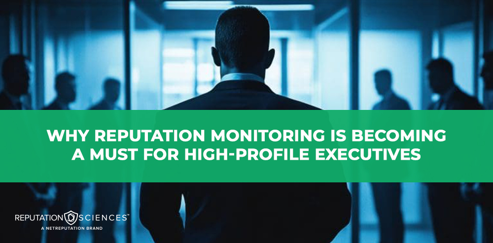 A man in a suit stands with his back to the camera, facing a group of blurred figures in an office. Overlaid text reads, "Why reputation monitoring matters more than ever for high-profile executives.