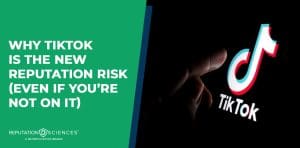 A hand points to a phone screen with the TikTok logo. Next to it, text reads: "Why TikTok Is The New Reputation Risk (Even If You're Not On It)." The Reputation Sciences logo appears at the bottom.